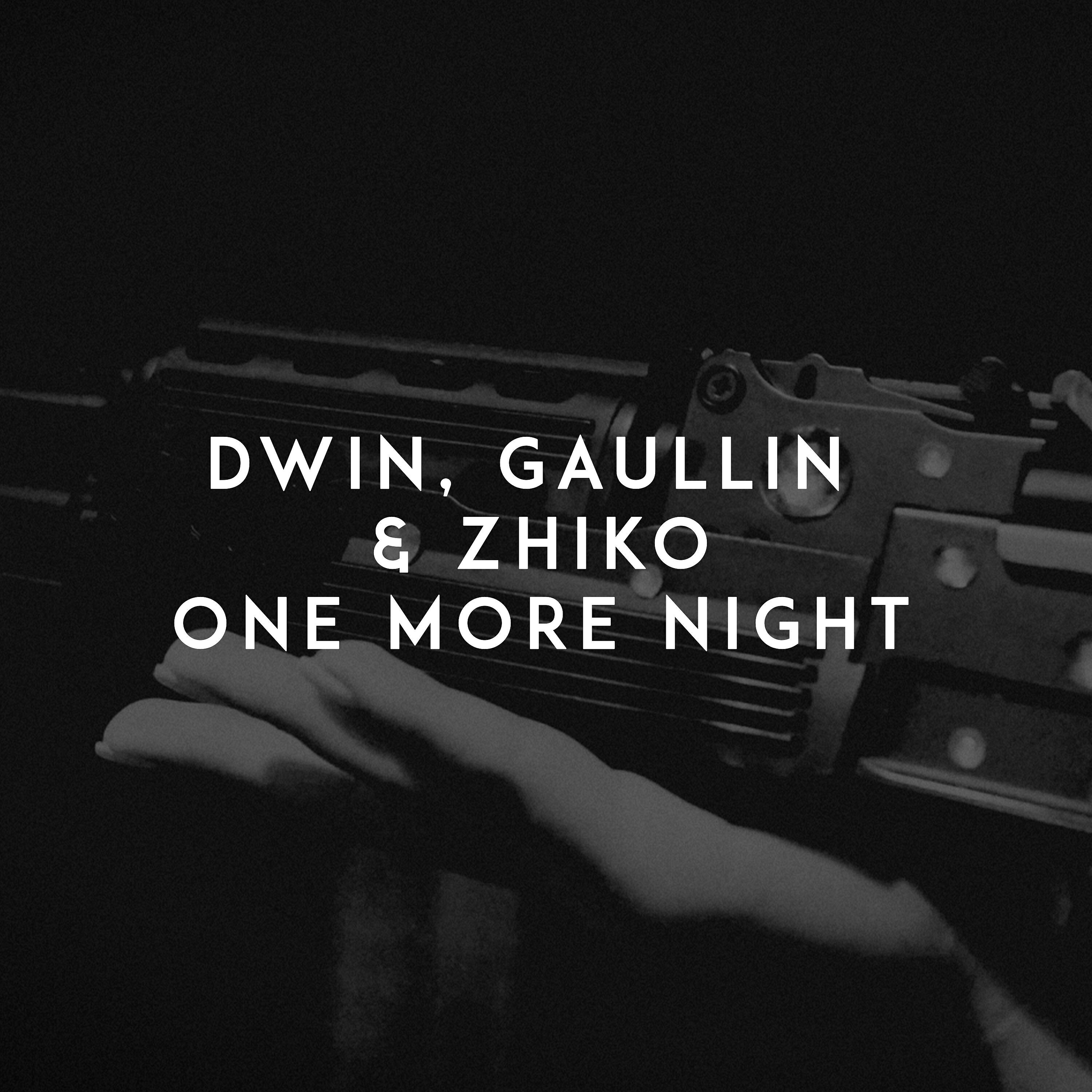 Dwin, Gaullin, ZHIKO - One More Night