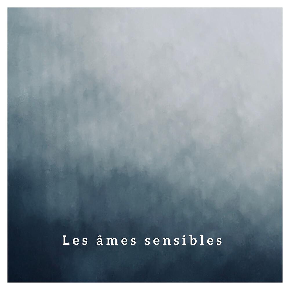 Релиз Les âmes sensibles