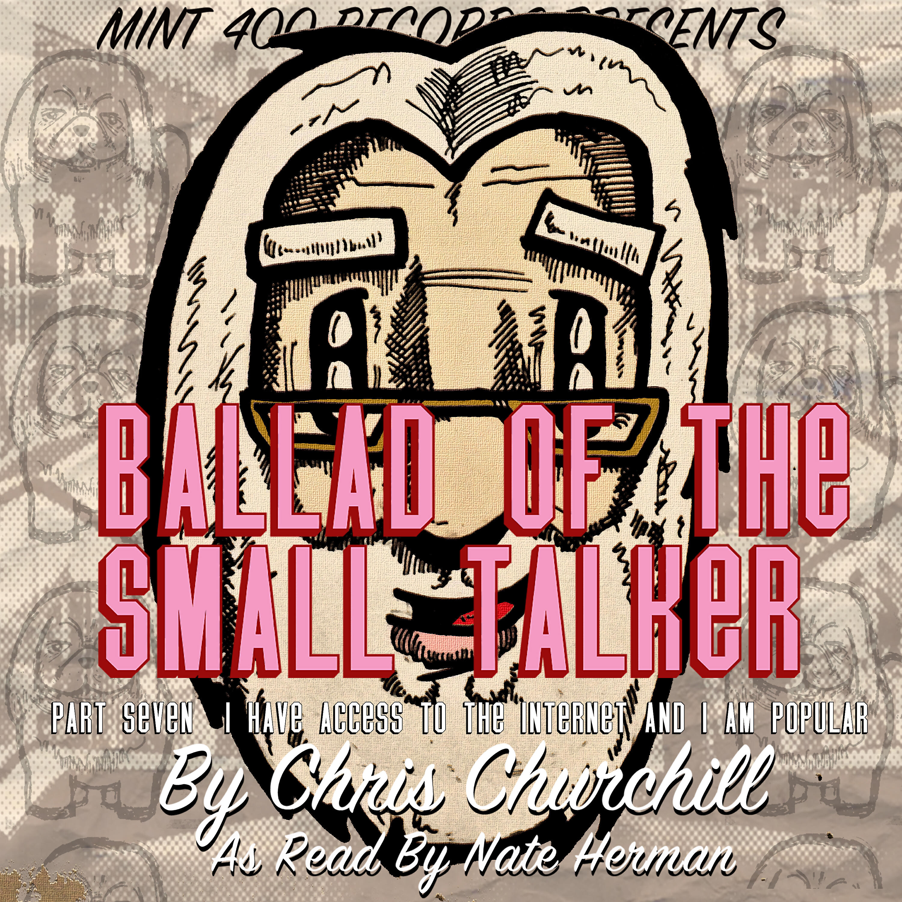 Релиз Ballad of the Small Talker: I Have Access to the Internet & I Am Popular, Pt. 7