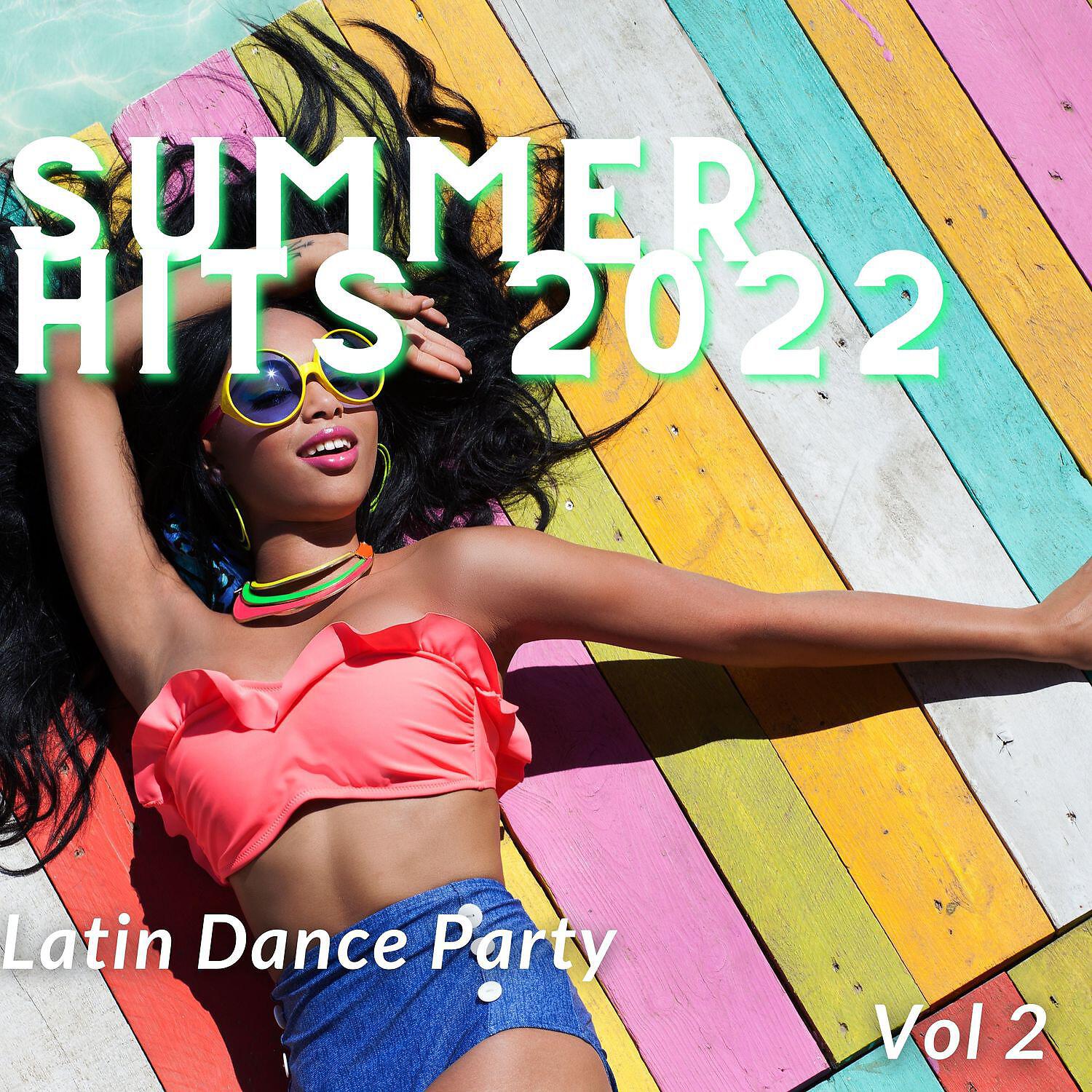 Релиз Latino - 18 Summer Hits 2022 (Latin Dance Party) Vol. 2