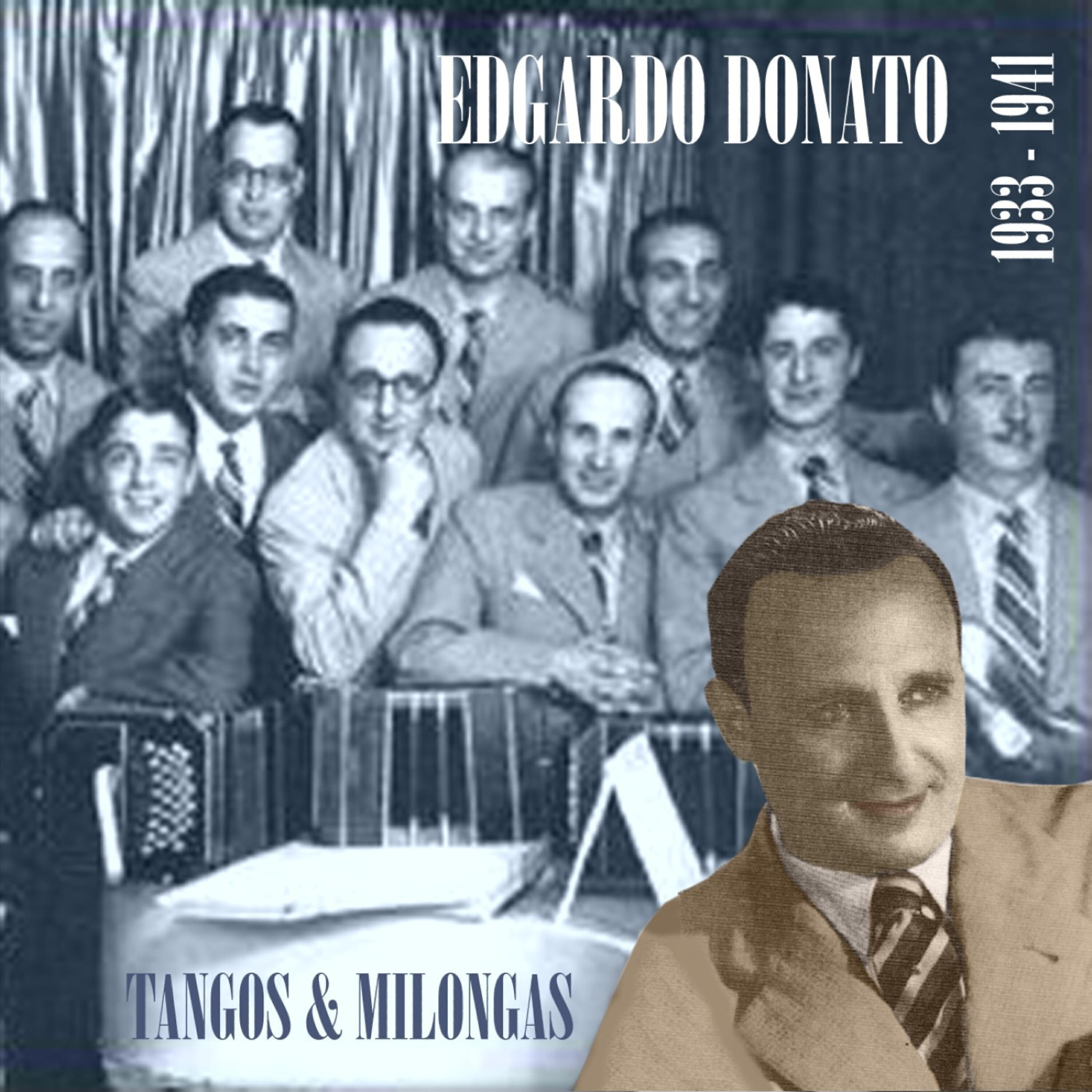 Релиз Edgardo Donato - Tangos & Milongas (1933 - 1941)