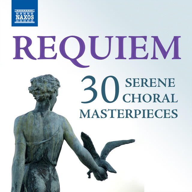 Постер альбома Requiem: 30 Serene Choral Masterpieces
