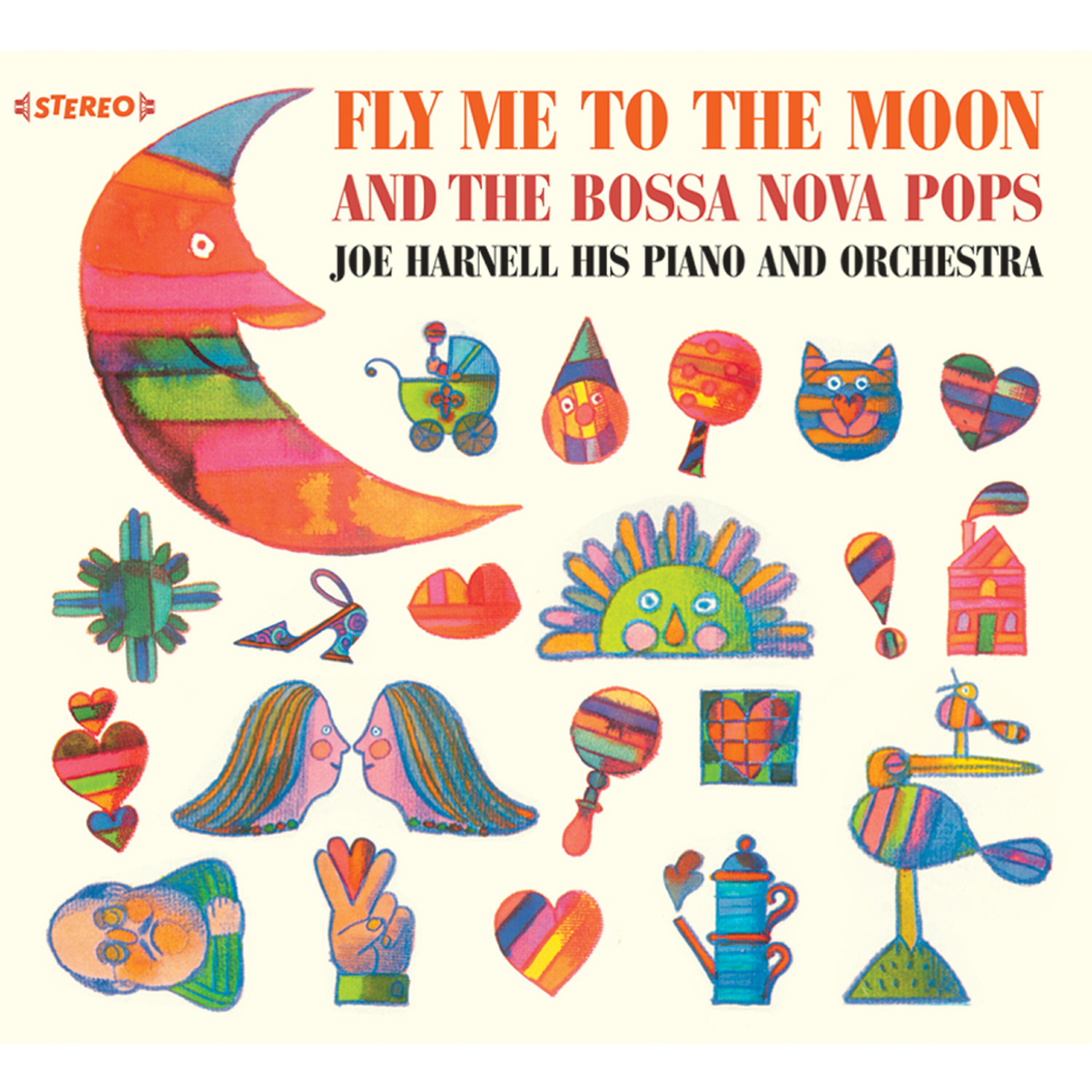 Релиз Joe Harnell His Piano and Orchestra: Fly Me to the Moon & The Bossa Nova Pops