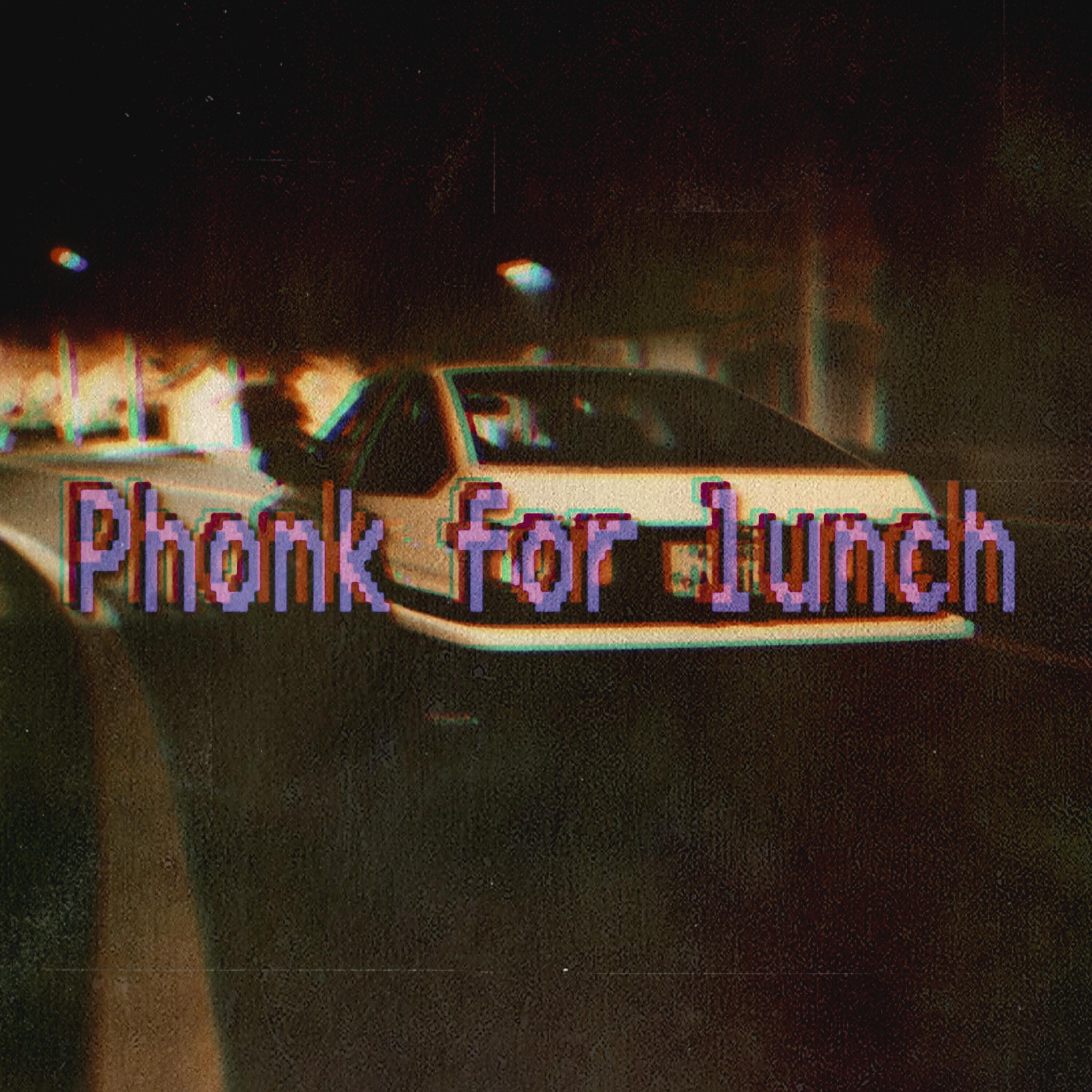Релиз Phonk for Lunch