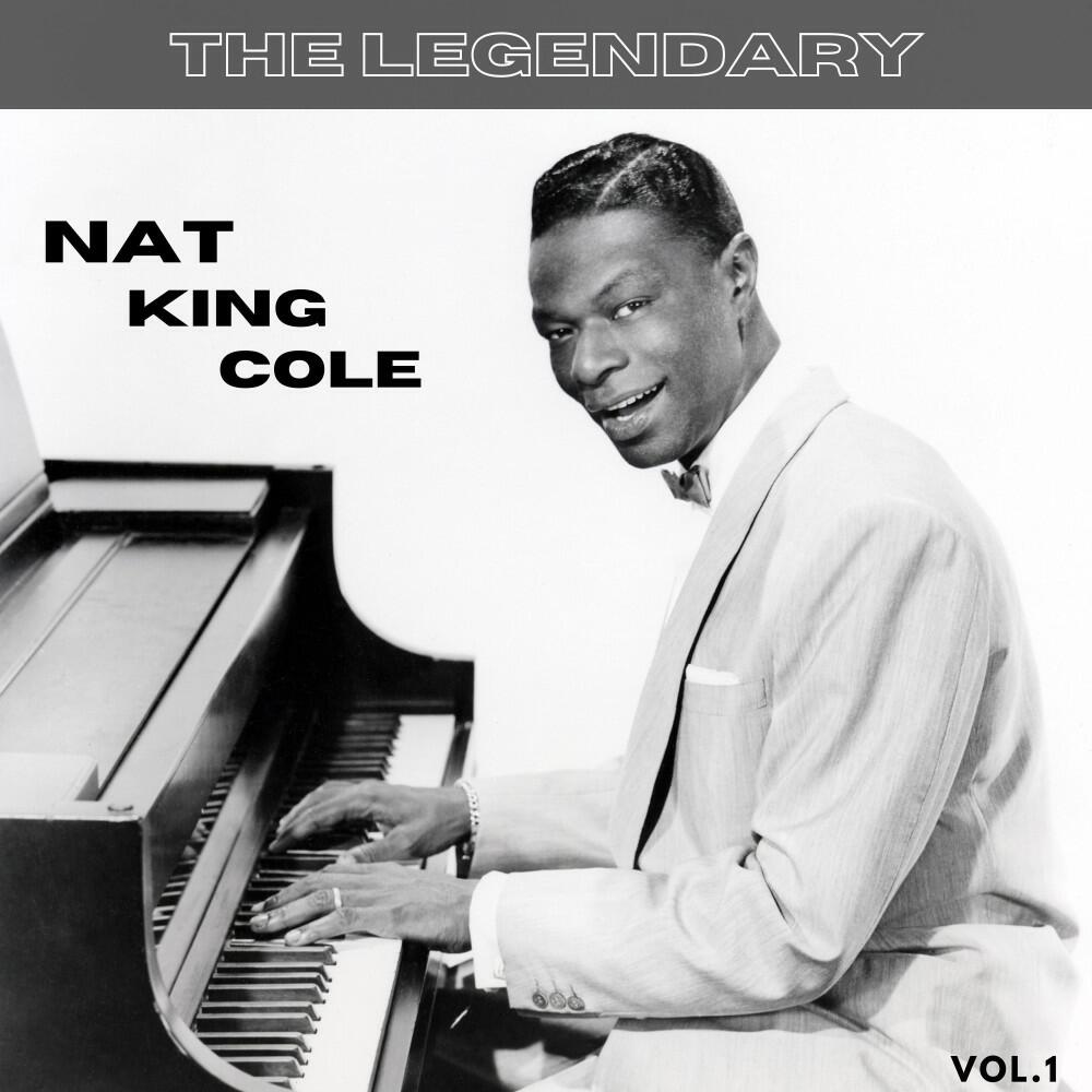 Релиз The Legendary Nat King Cole, Vol. 1