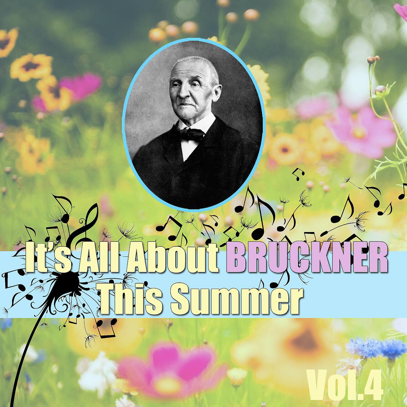 Релиз It's All About Bruckner This Summer, Vol.4