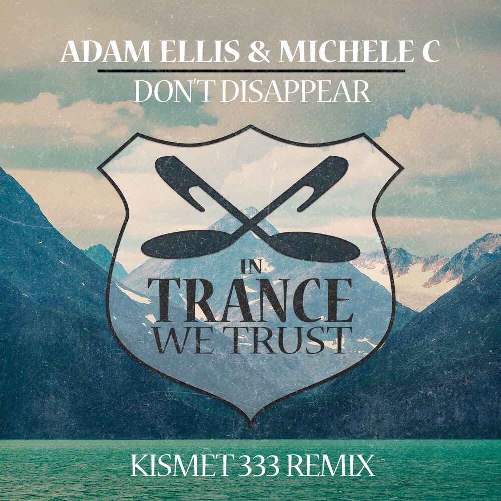 Релиз Don’t Disappear (Kismet 333 Remix)