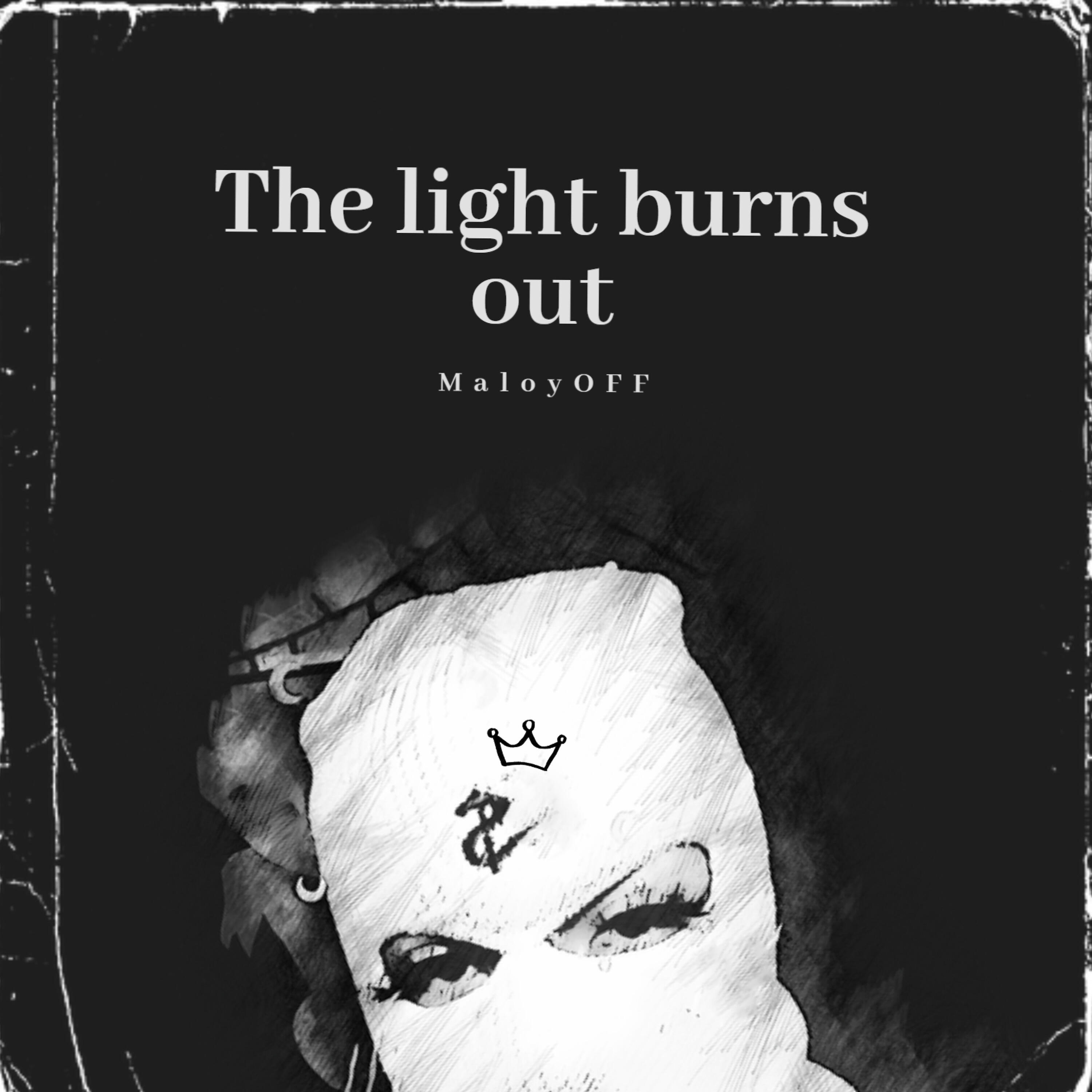 Релиз The Light Burns Out