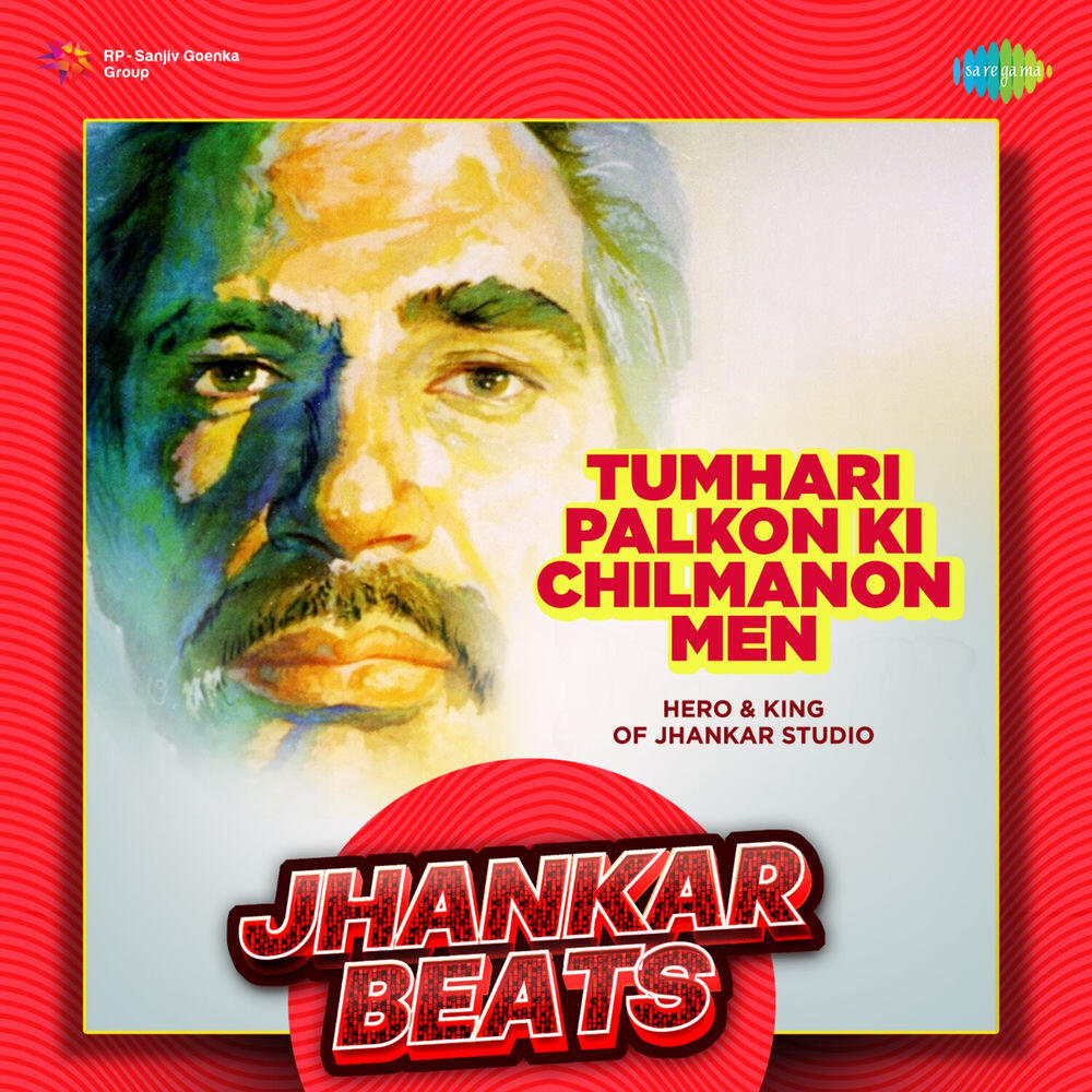 Релиз Tumhari Palkon Ki Chilmanon Men (Jhankar Beats)