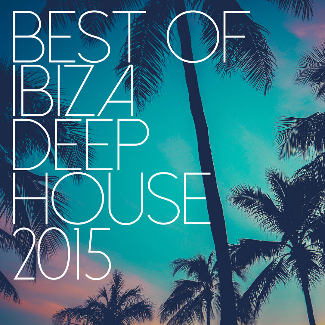 Релиз Best Of Ibiza Deep House 2015