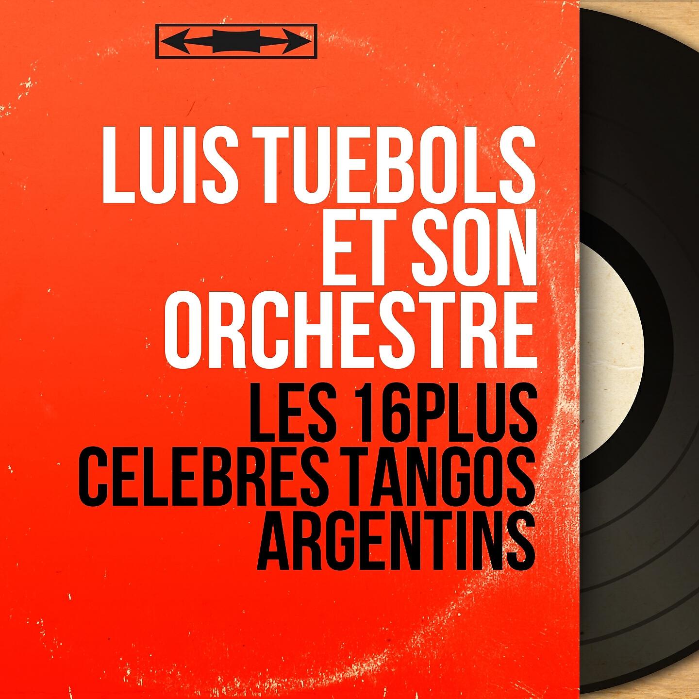 Релиз Les 16 plus célèbres tangos argentins