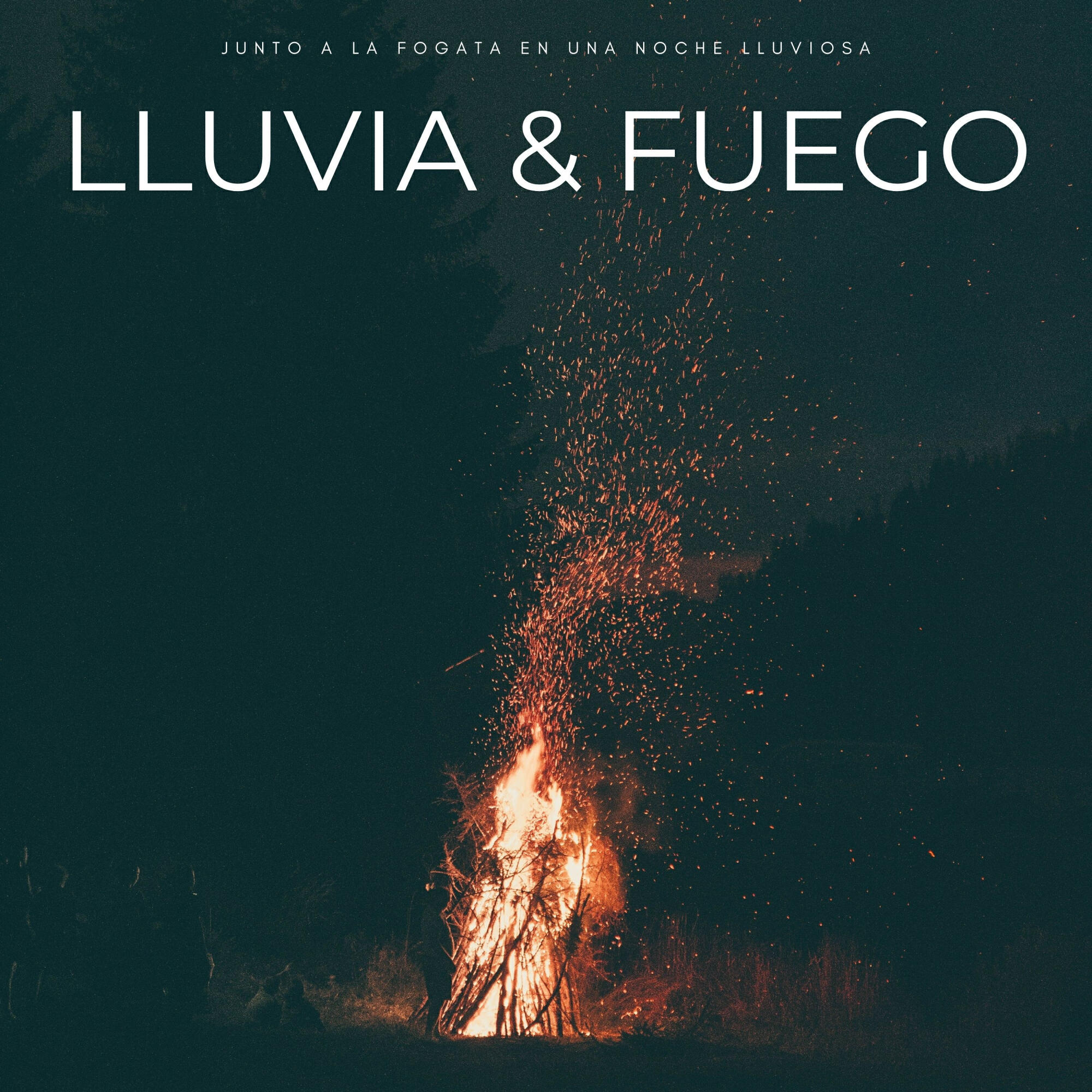 Релиз Lluvia & Fuego: Junto A La Fogata En Una Noche Lluviosa