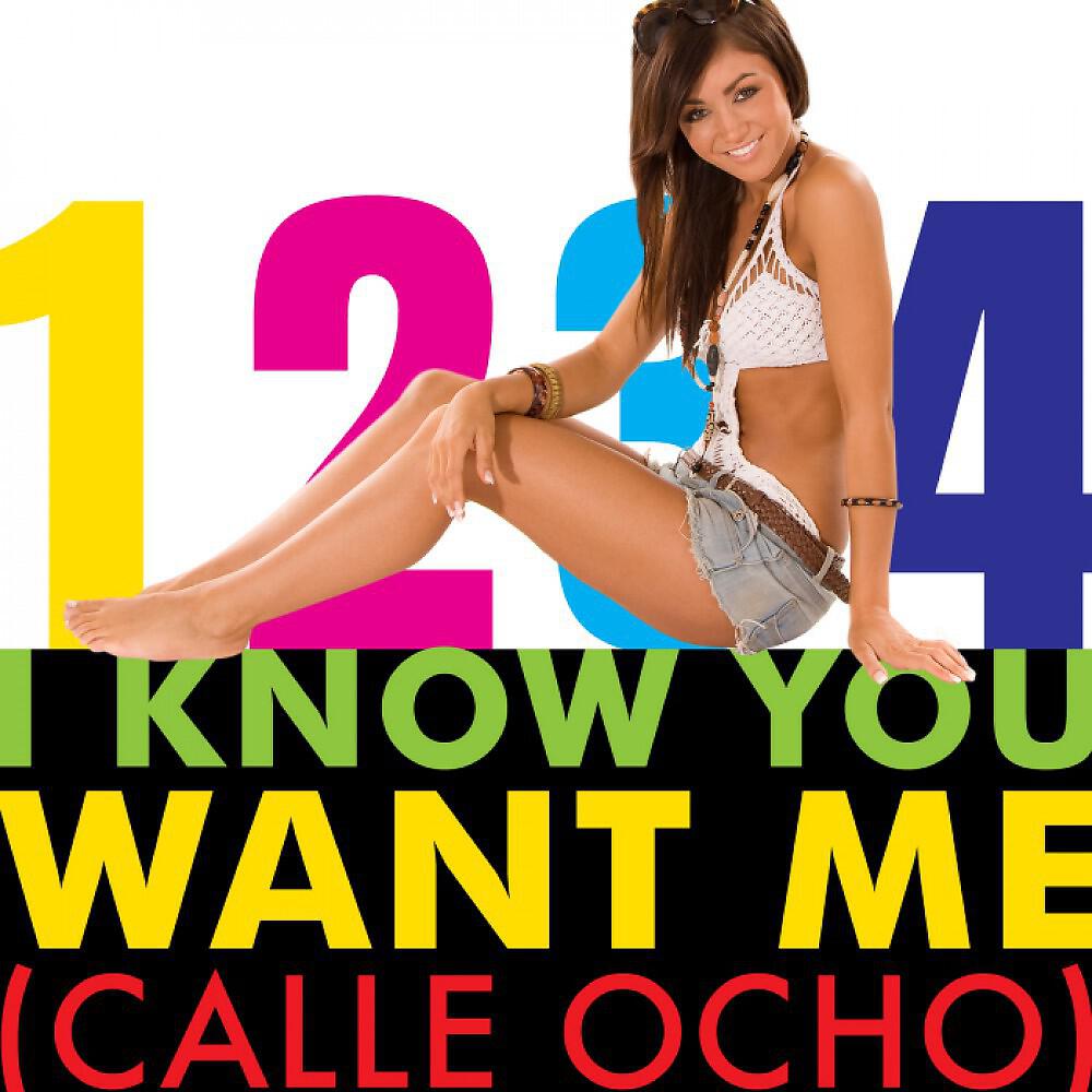 Релиз I Know You Want Me (Calle Ocho) Ep