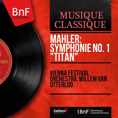 Релиз Mahler: Symphonie No. 1 "Titan" (Mono Version)