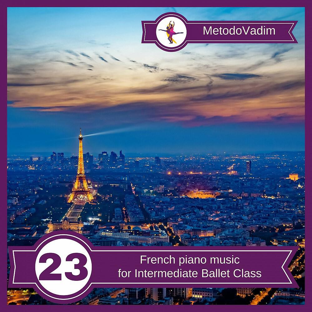 Релиз French Piano Music for Intermediate Ballet Class