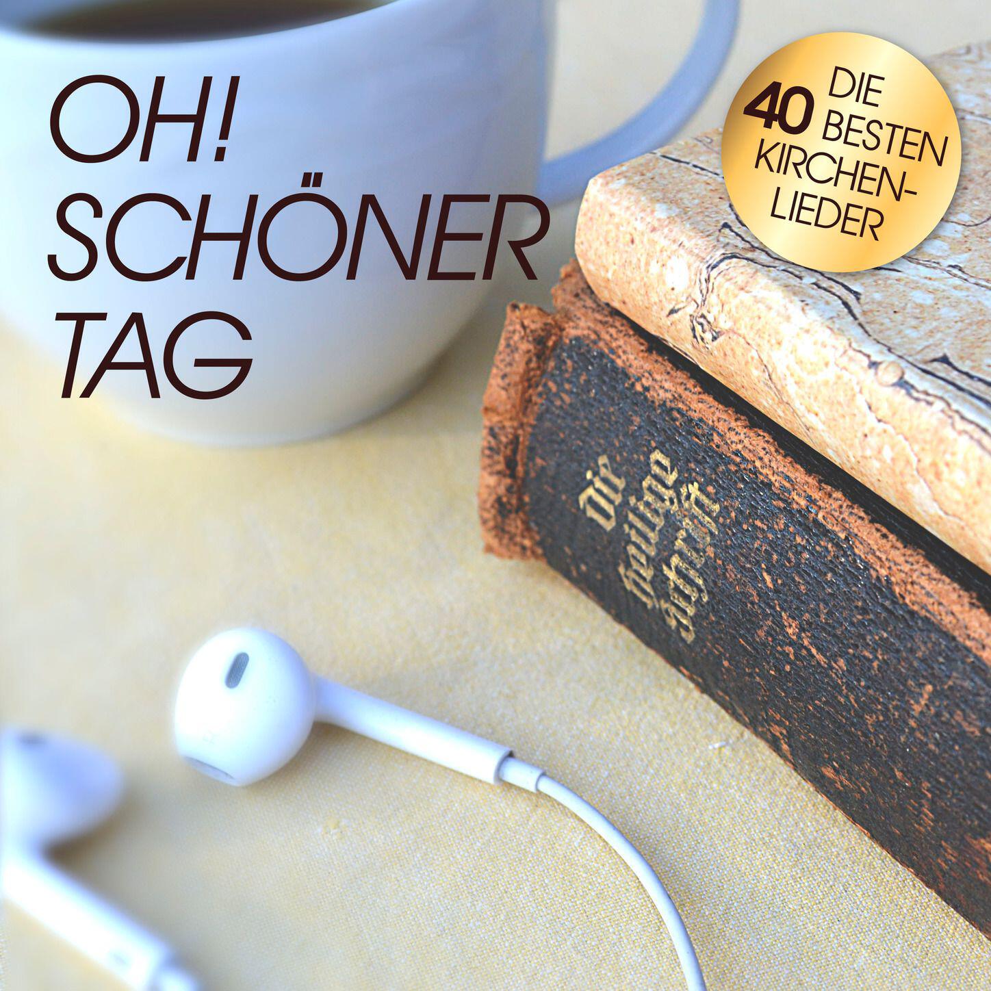 Релиз Oh! Schöner Tag - Die 40 besten Kirchenlieder
