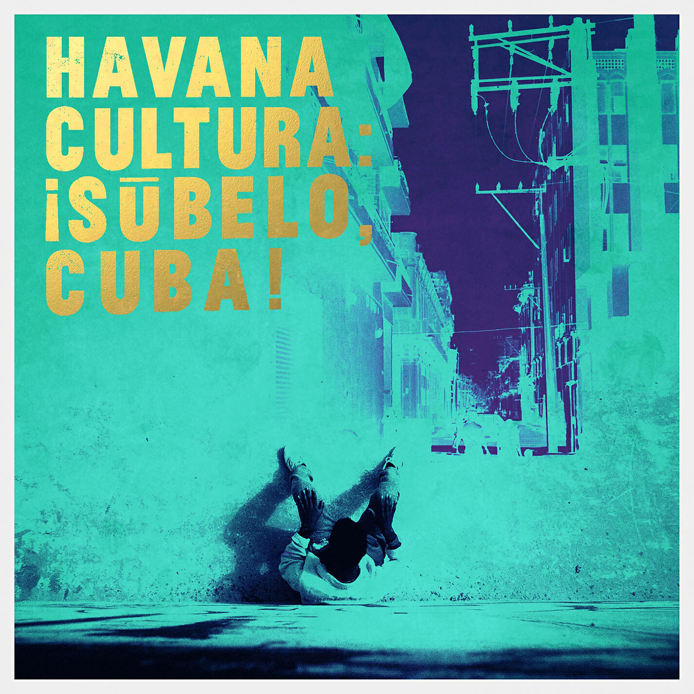 Релиз Havana Cultura: ¡Súbelo, Cuba!