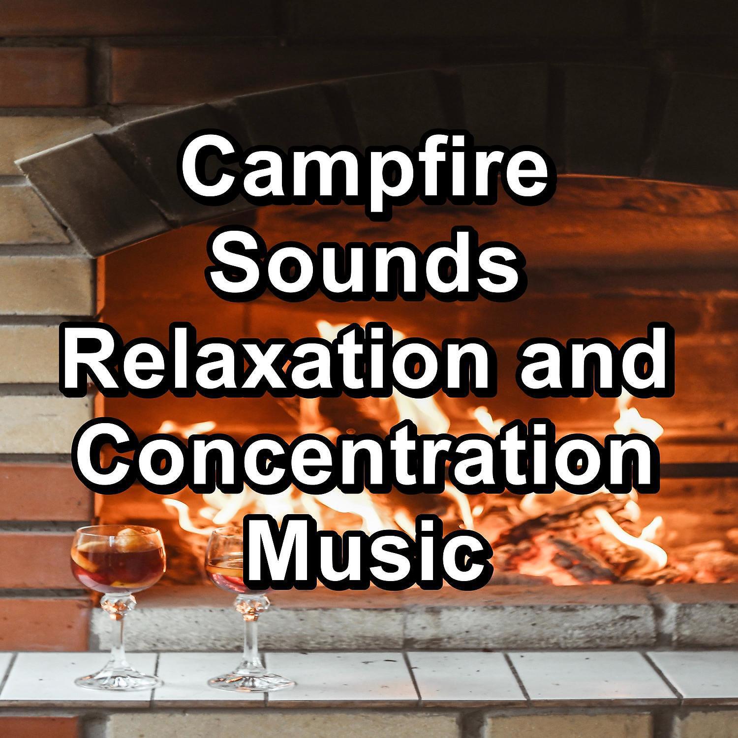 Релиз Campfire Sounds Relaxation and Concentration Music