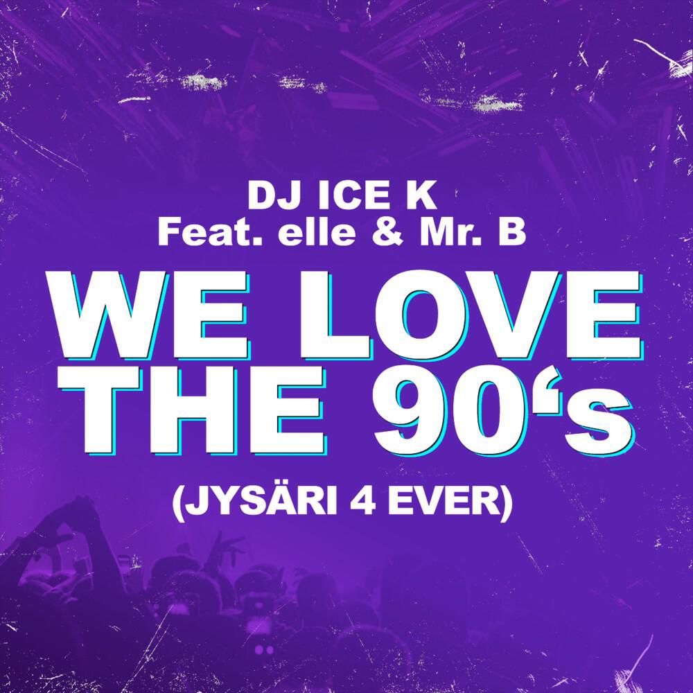 Релиз We Love the 90's (Jysäri 4 Ever)