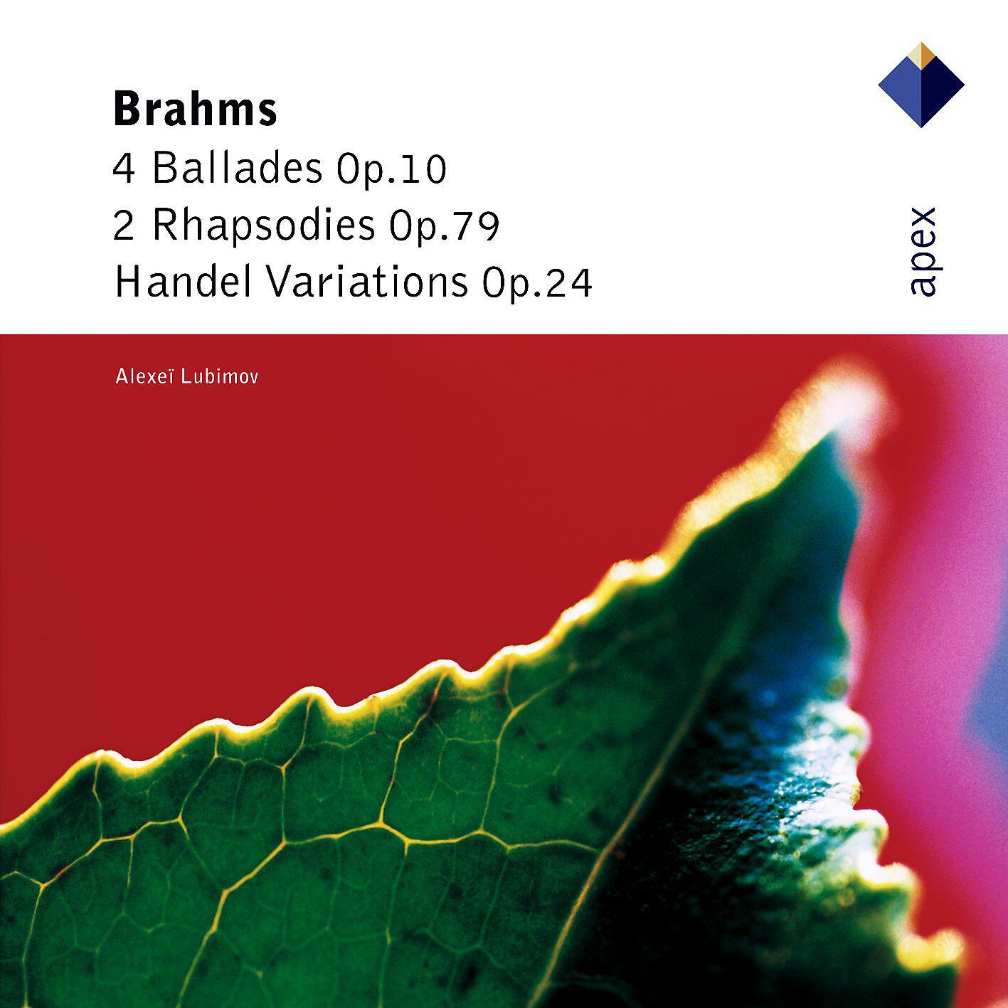 Релиз Brahms : 'Handel' Variations, Ballades & 2 Rhapsodies