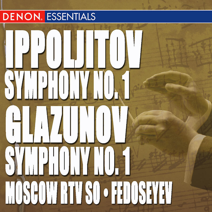 Релиз Ippoljitov - Glazunov: Symphonies No. 1