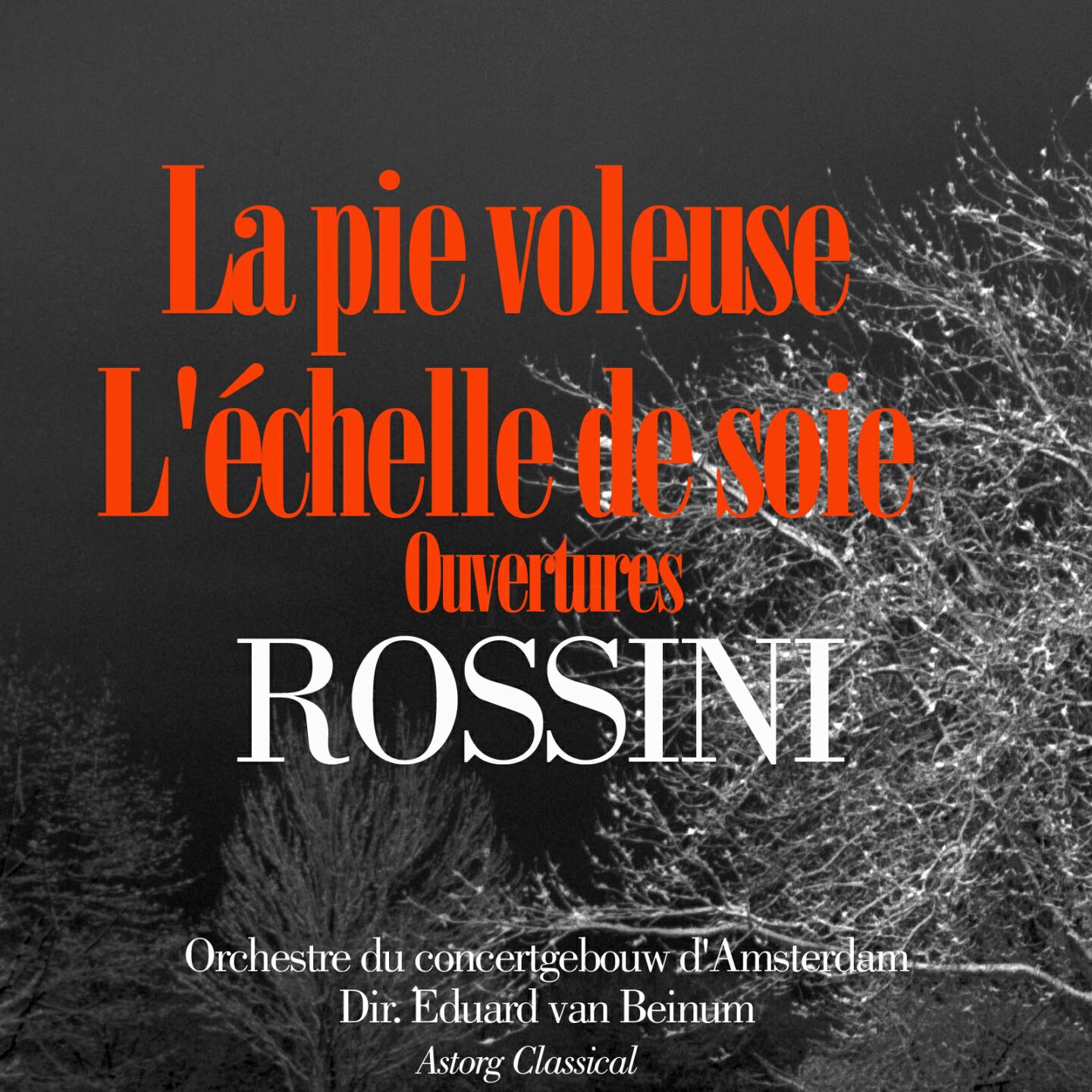 Релиз Rossini : La pie voleuse - L'échelle de soie, ouvertures