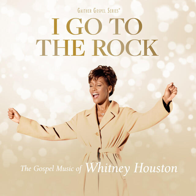 Постер альбома I Go To The Rock: The Gospel Music Of Whitney Houston