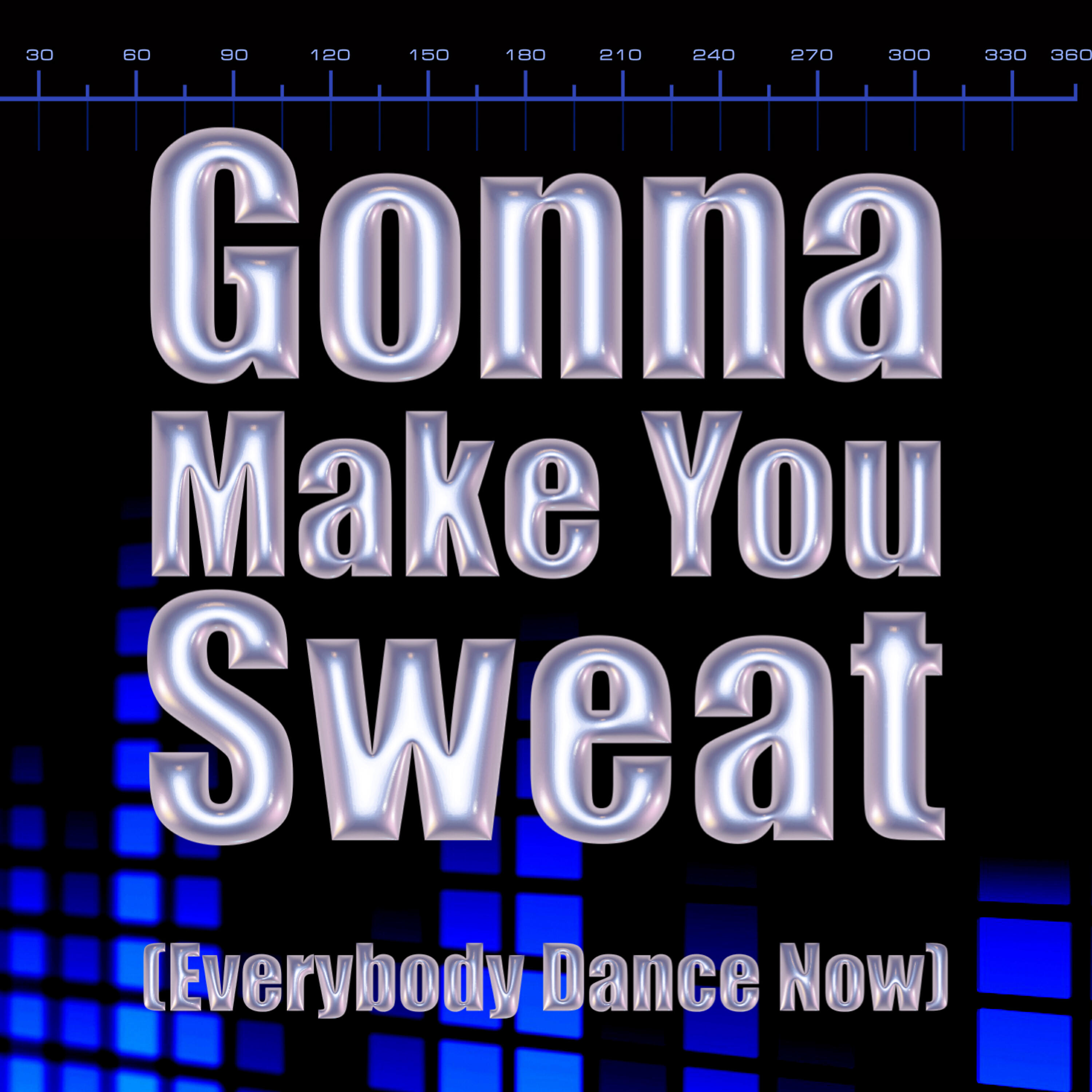 Релиз Gonna Make You Sweat (Everybody Dance Now)