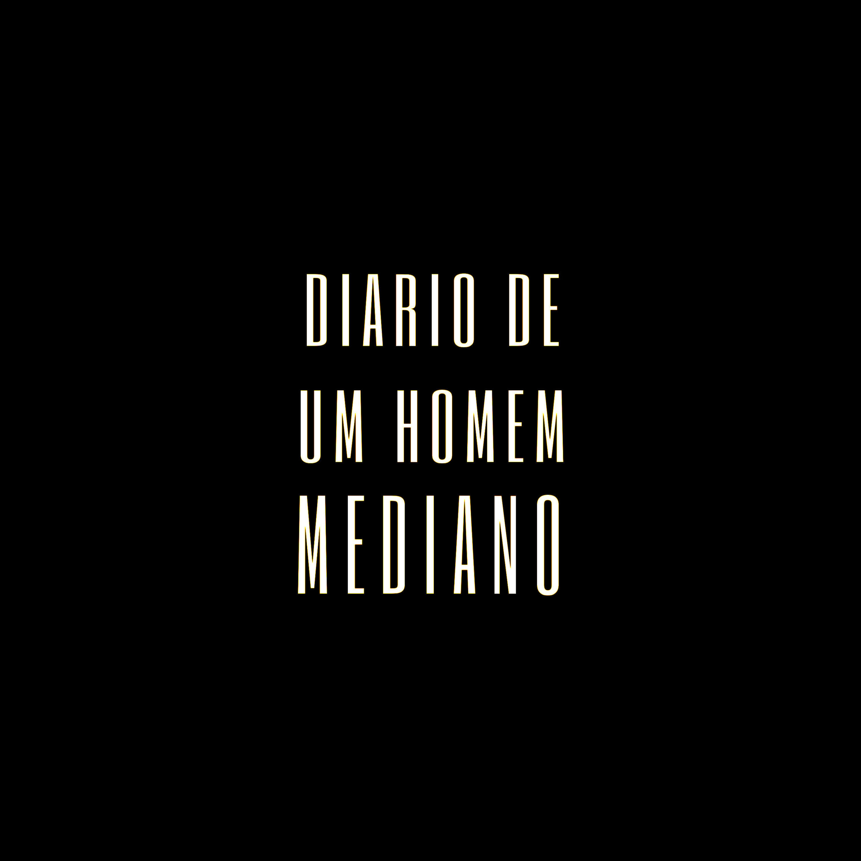 Релиз Diário de um Homem Mediano