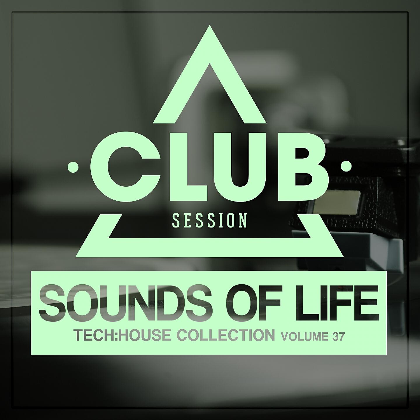 Релиз Sounds of Life - Tech:House Collection, Vol. 37