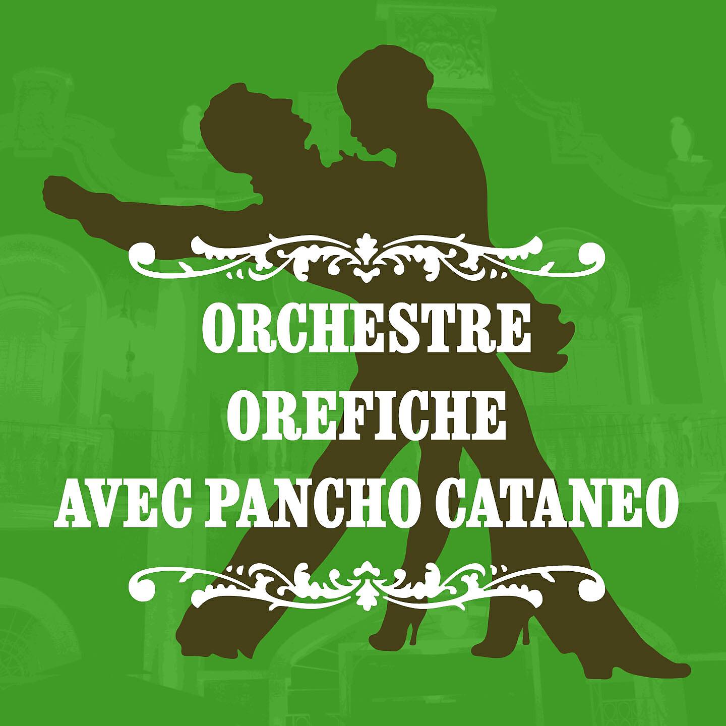 Релиз Orchestre Orefiche avec Pancho Cataneo