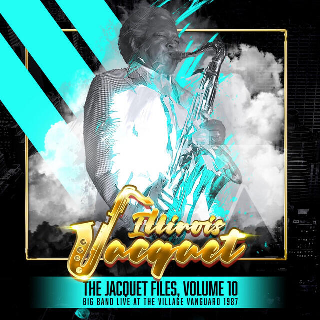 Релиз The Jacquet Files, Volume 10 (Big Band Live at the Village Vanguard 1987)