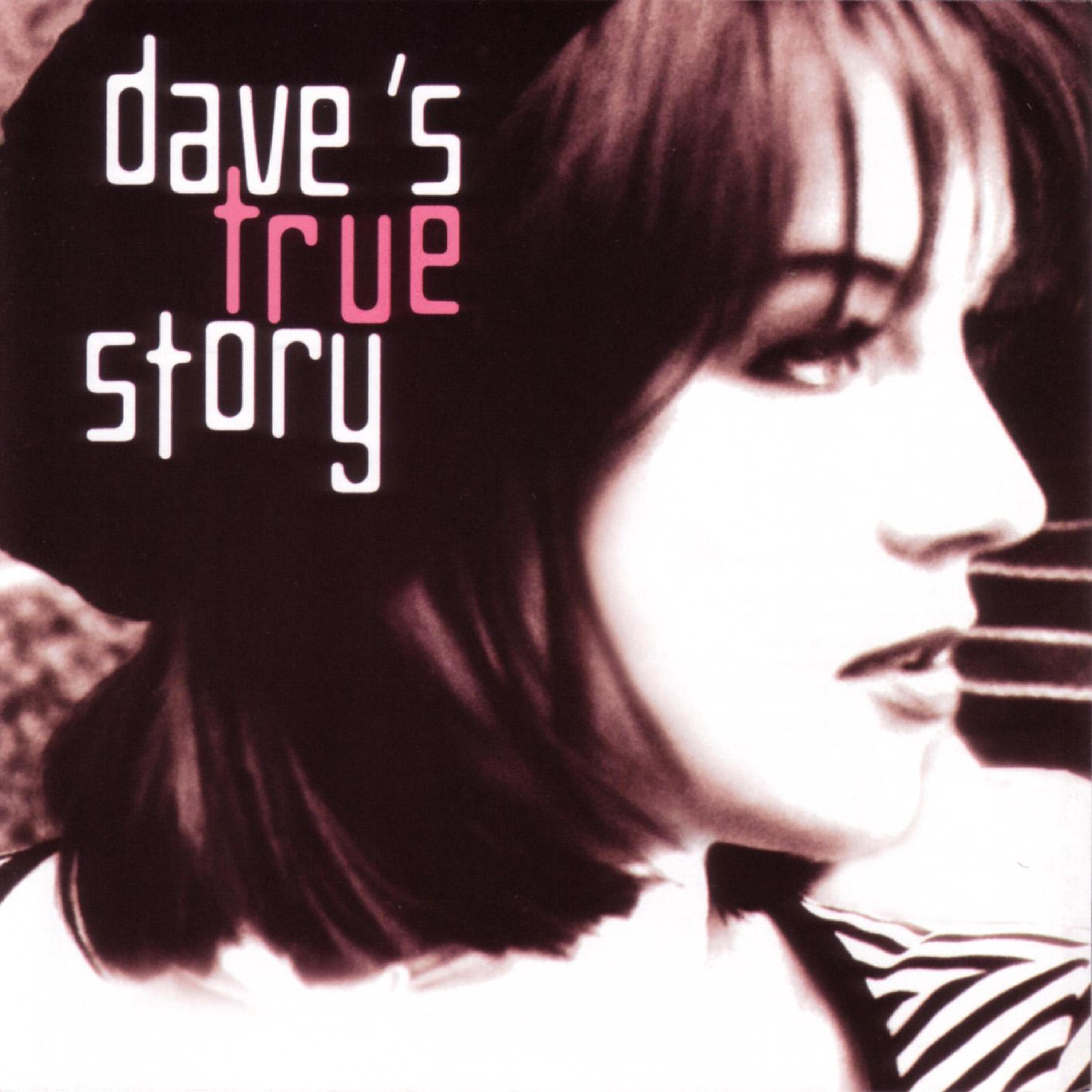 Релиз Dave's True Story [version 2002]
