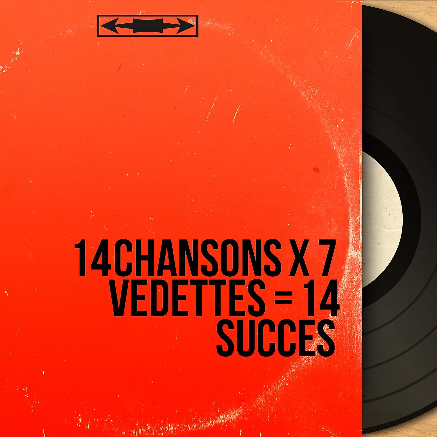 Релиз 14 chansons x 7 vedettes = 14 succès