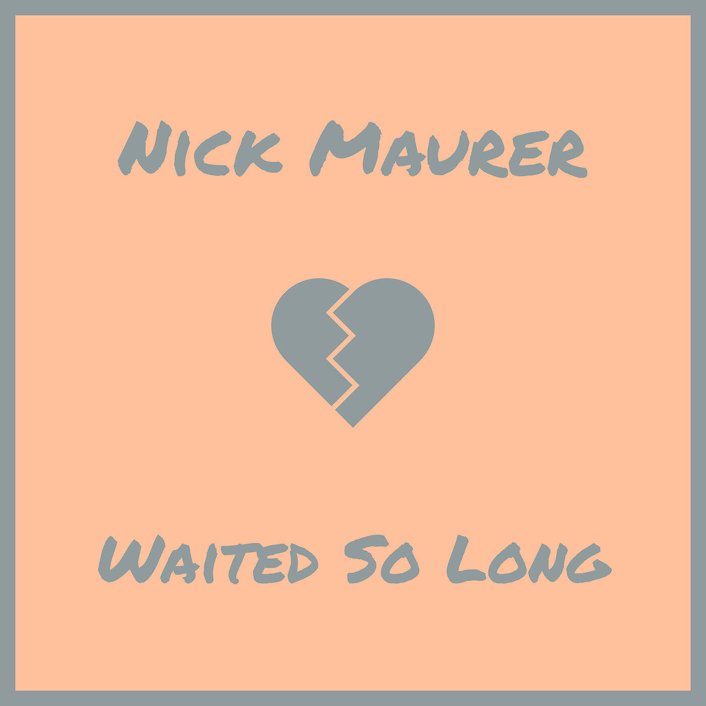 Релиз Waited so Long