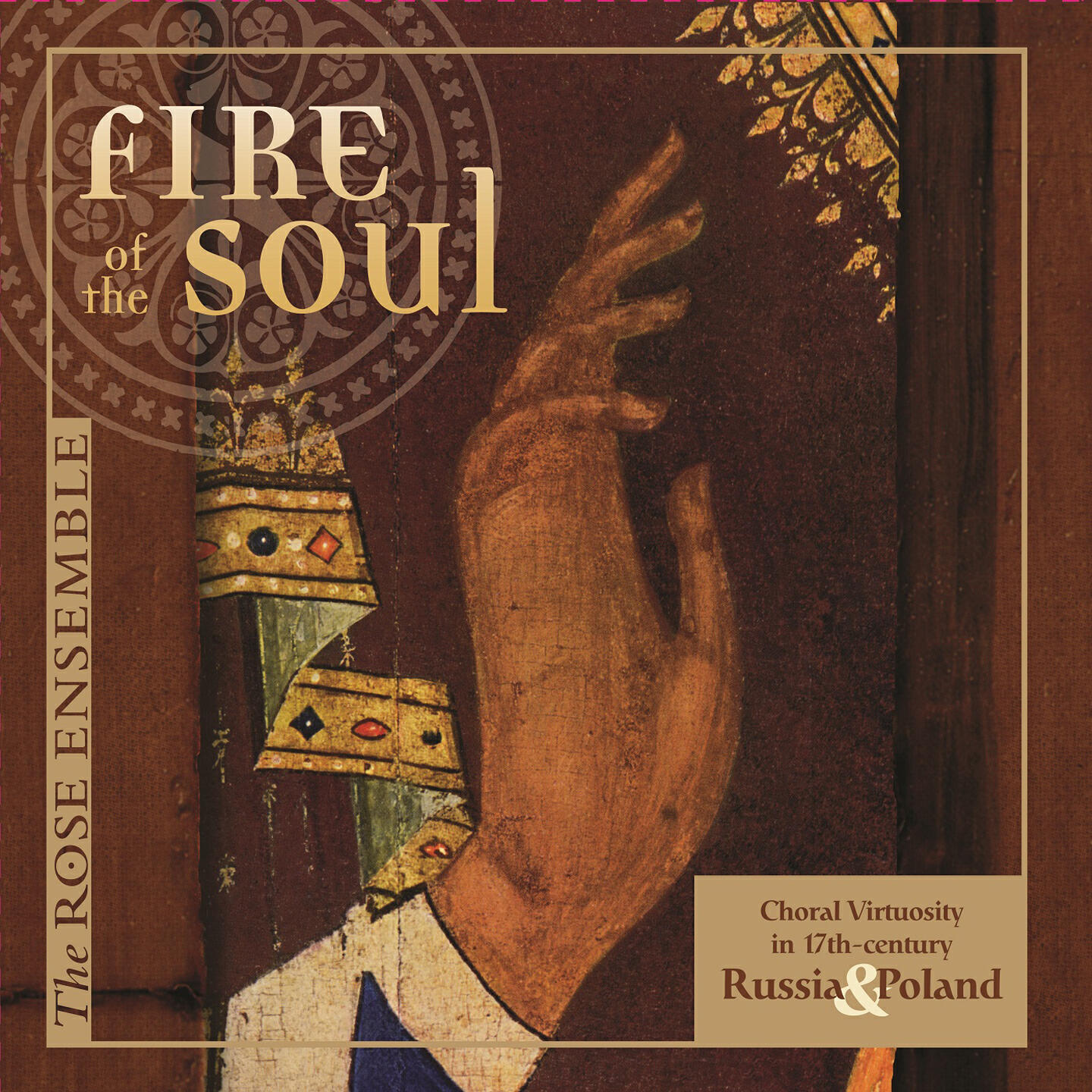 Релиз Fire of the Soul: Choral Virtuosity in 17th-Century Russia & Poland