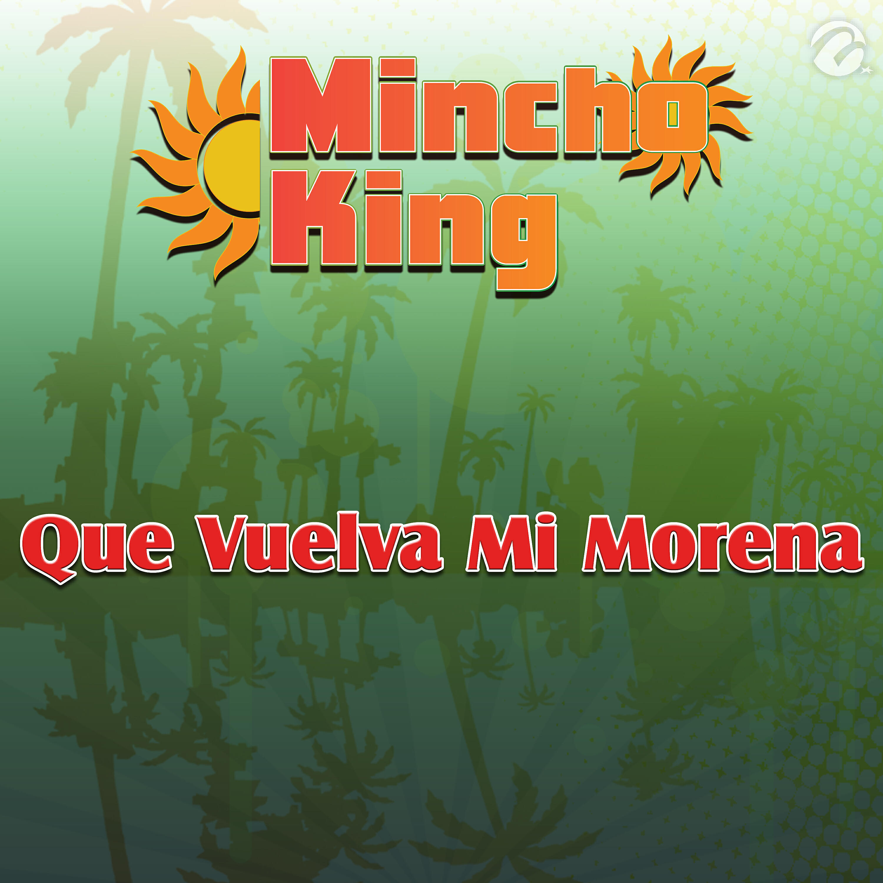 Релиз Que Vuelva Mi Morena - Single