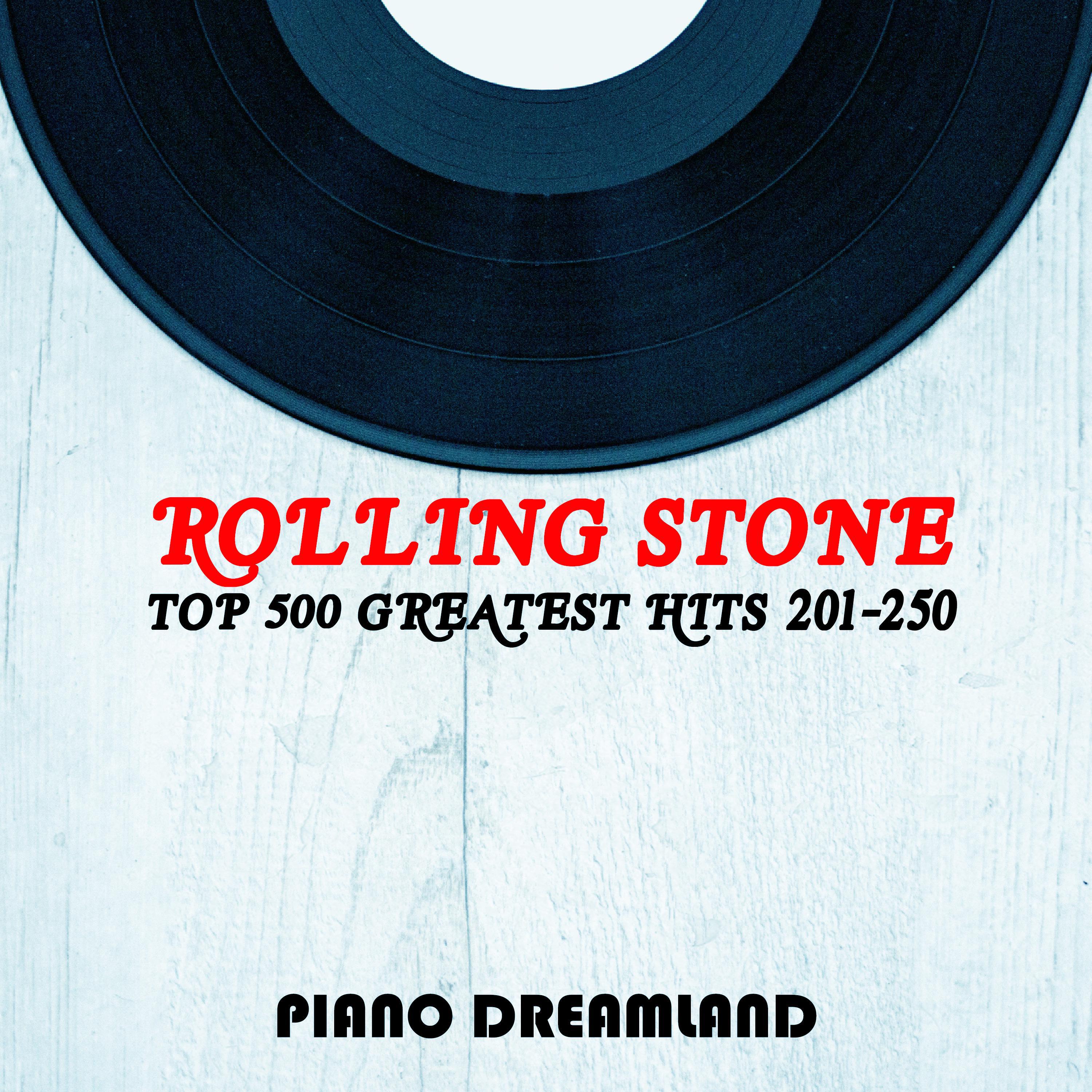 Релиз Rolling Stone Top 500 Greatest Hits 201-250