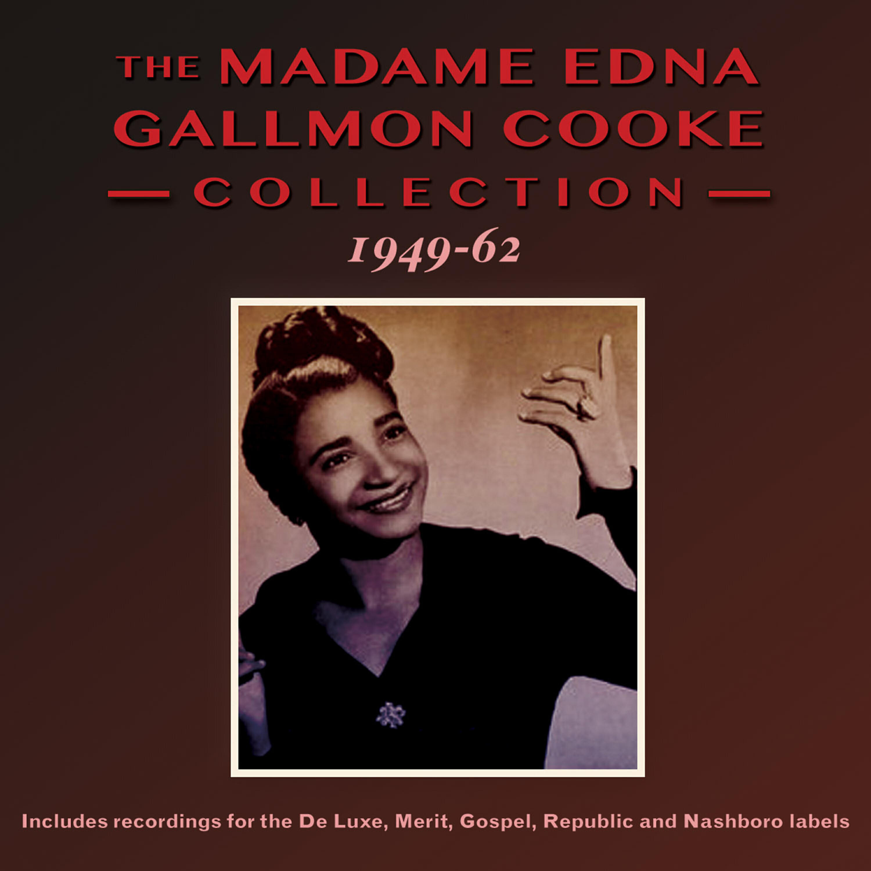 Релиз The Madame Edna Gallmon Cooke Collection 1949-62