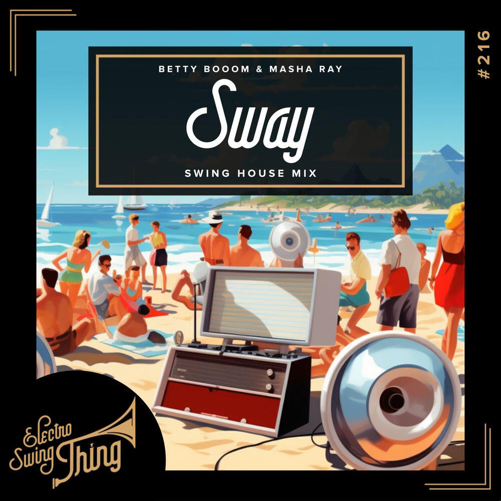Релиз Sway (Swing House Mix)