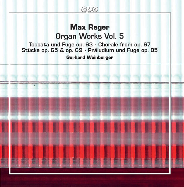 Релиз Reger: Organ Works, Vol. 5