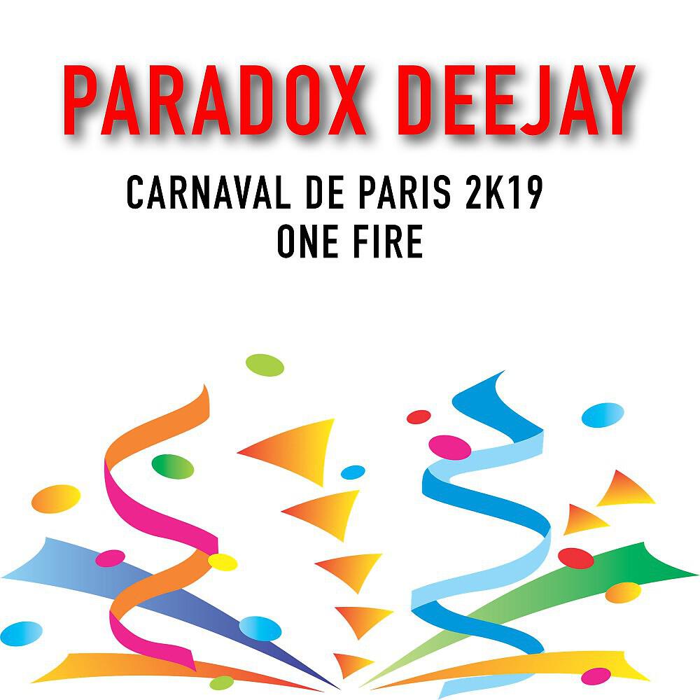 Релиз Carnaval De Paris 2k19 / One Fire