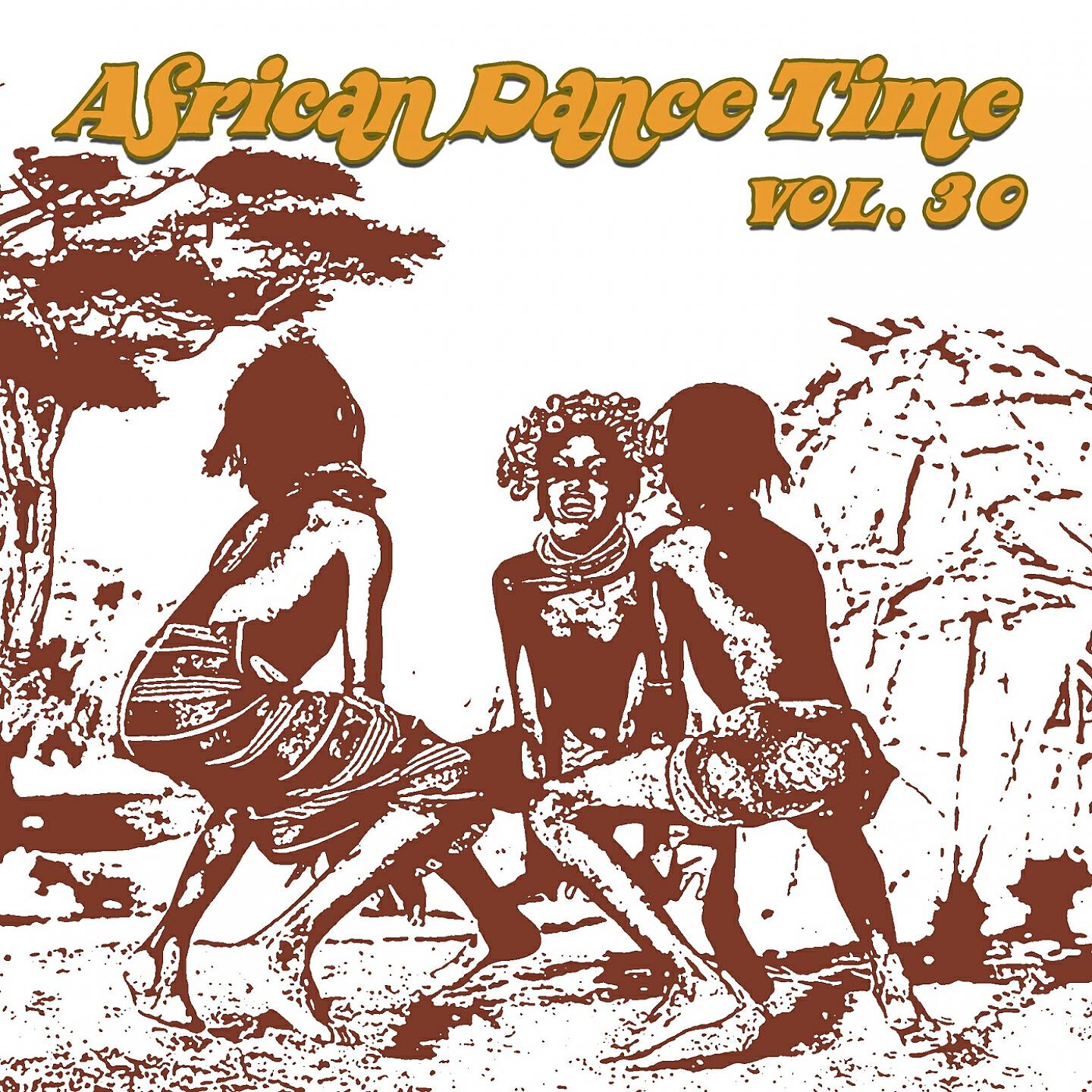 Релиз African Dance Time, Vol.30