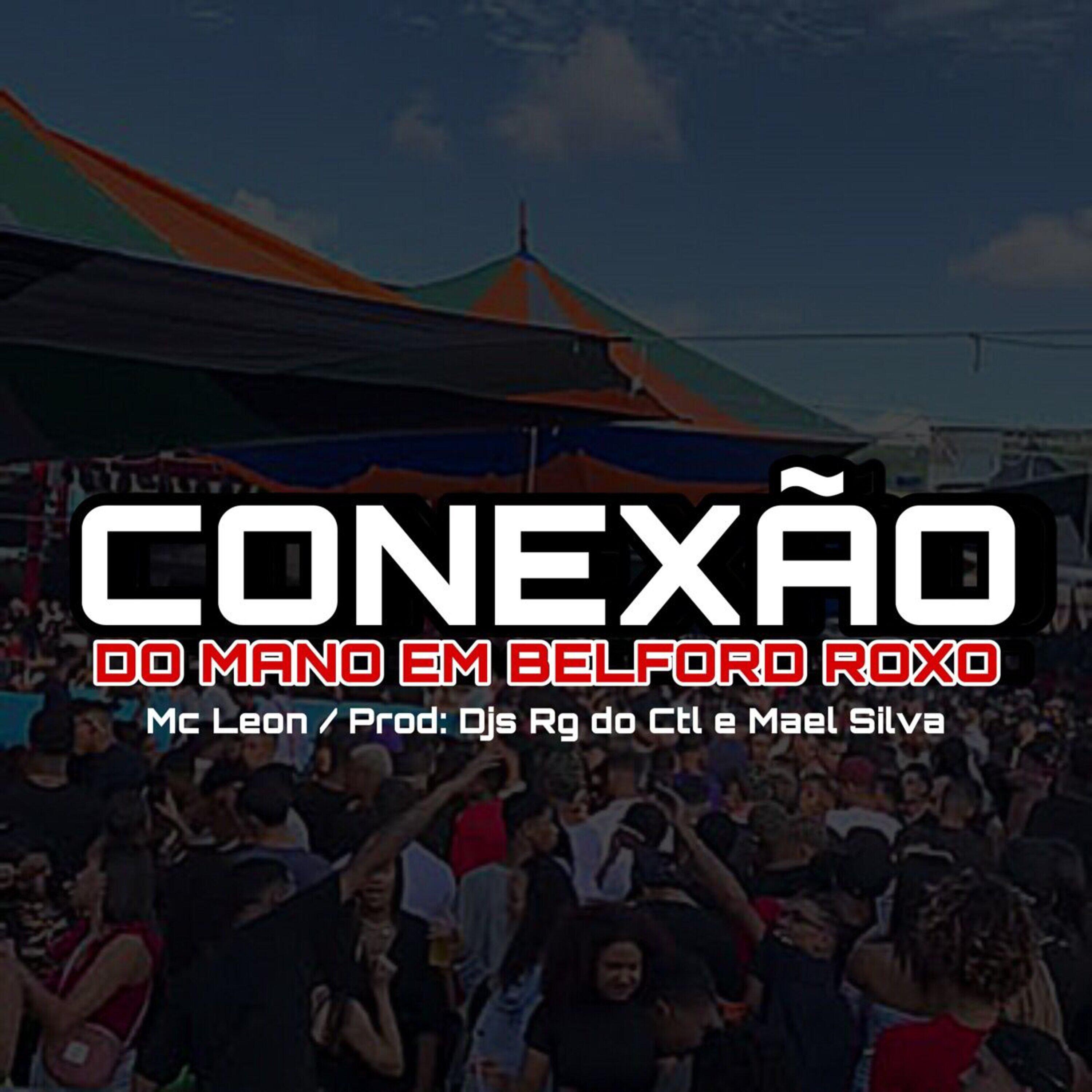 Релиз Conexão do Mano em Belford Roxo
