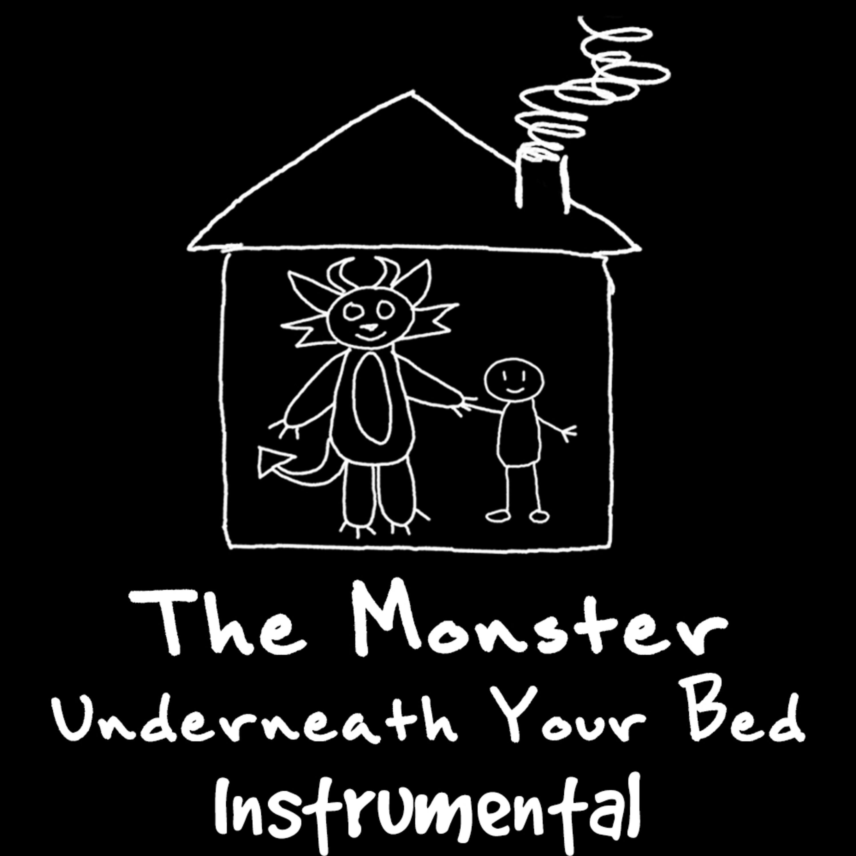 Релиз The Monster Underneath Your Bed
