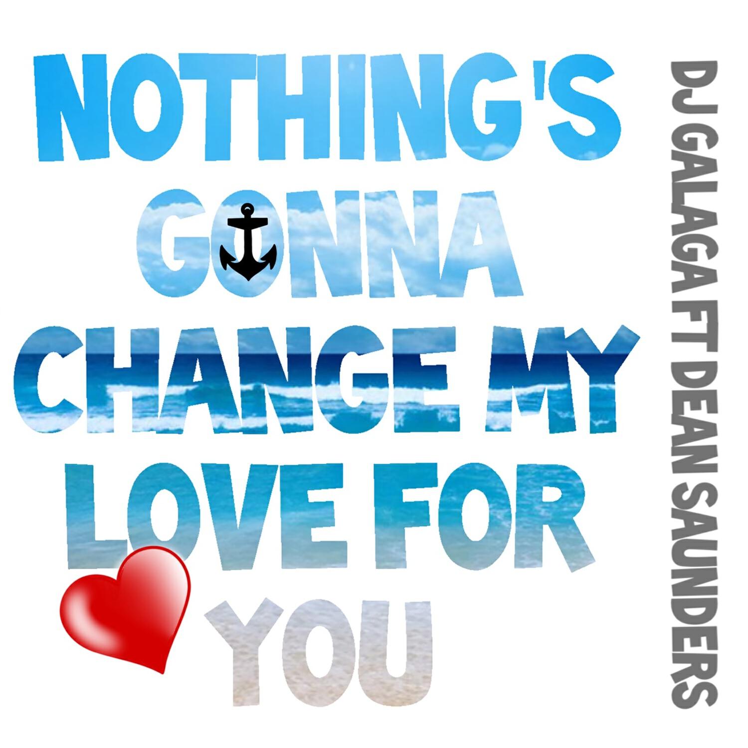 Релиз Nothing's Gonna Change My Love for You