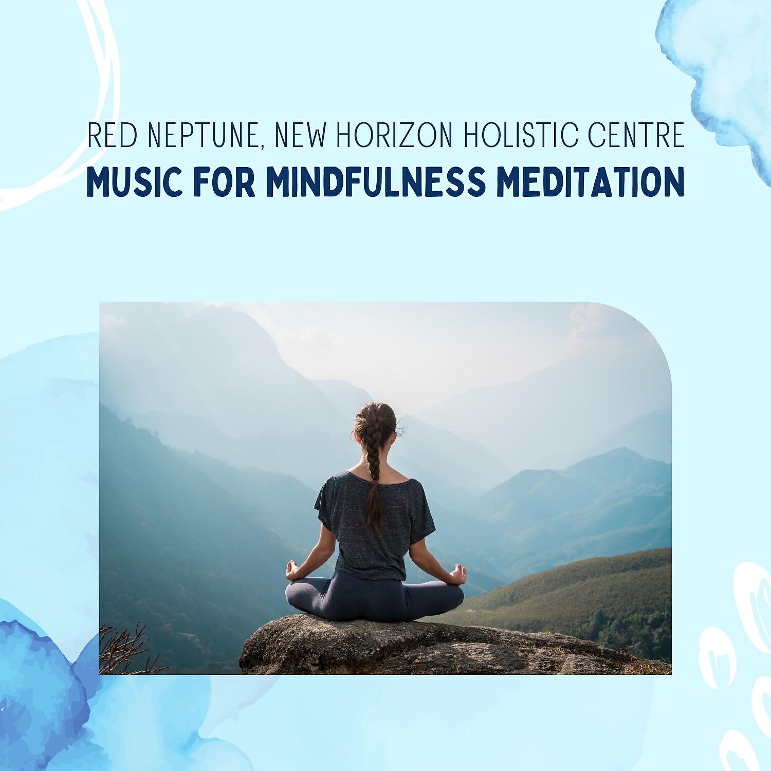 Релиз Music for Mindfulness Meditation