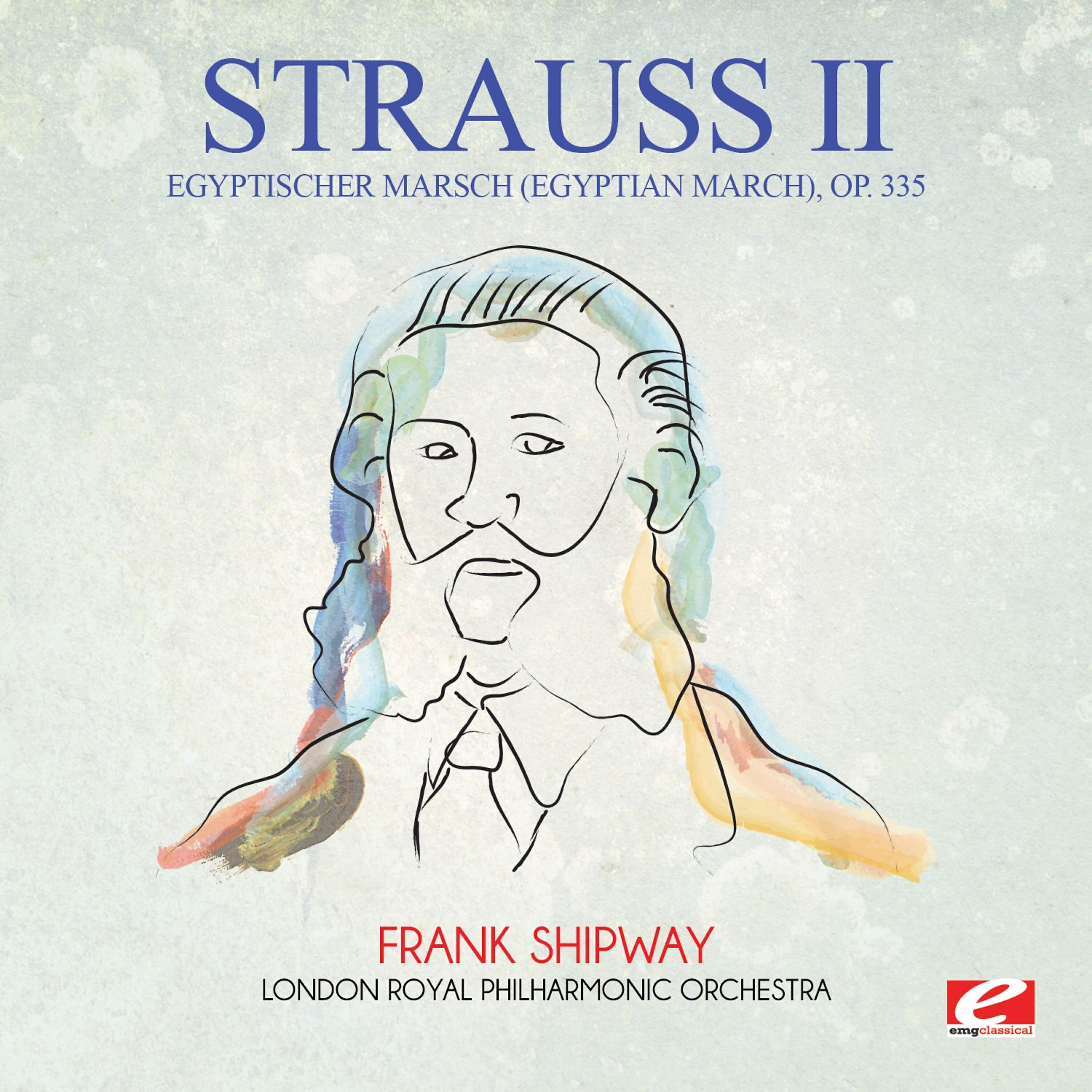 Релиз Strauss: Egyptischer Marsch (Egyptian March), Op. 335 (Digitally Remastered)