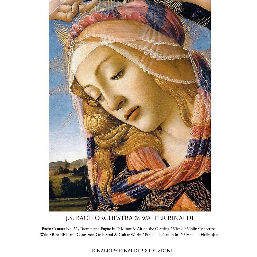 Релиз Bach: Cantata No. 51, Toccata and Fugue in D Minor & Air on the G String / Vivaldi: Violin Concertos / Walter Rinaldi: Piano Concertos, Orchestral & Guitar Works / Pachelbel: Canon in D / Handel: Hallelujah (Remastered)