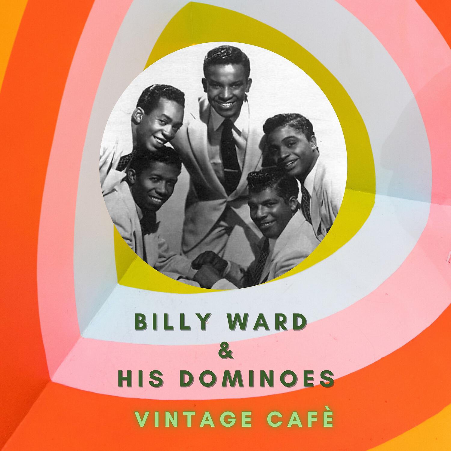 Релиз Billy Ward & His Dominoes - Vintage Cafè